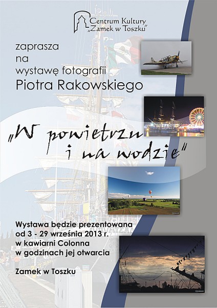 Wystawa "W powietrzu i na wodzie" 3-29.09.2013 Zamek w Toszku